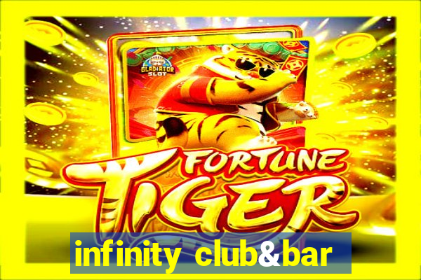 infinity club&bar